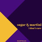 cover: Sugar & Martini - I Don't Care