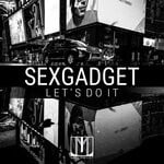 cover: Sexgadget - Let's Do It