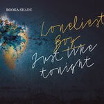 cover: Booka Shade|Craig Walker - Loneliest Boy / Just Like Tonight