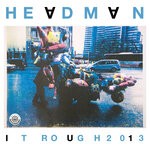 cover: Headman - It Rough 2013