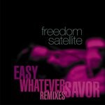 cover: Freedom Satellite - Savor (Remixes)