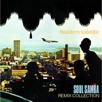 cover: Freedom Satellite - Soul Samba Remix Collection