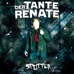 cover: Der Tante Renate - Splitter