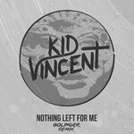 cover: Kid Vincent - Nothing Left For Me (Bolinger Remix)