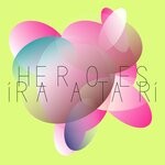 cover: Ira Atari - Heroes