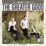 cover: Greater Good - The Greater Good