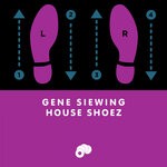 cover: Gene Siewing - House Shoez