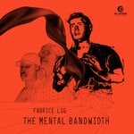 cover: Fabrice Lig - The Mental Bandwidth