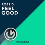 cover: Robs D - Feel Good (Original Mix)