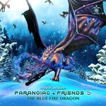 cover: Paranoiac|Friends - The Blue Fire Dragon