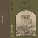 cover: Coral Club - Lost Cities