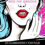 cover: Da Clubbmaster|Tom Pulse - Into The Groove (Extended Mix)