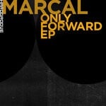 cover: Marcal - Only Forward EP