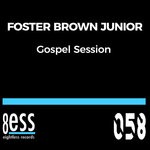 cover: Foster Brown Junior - Gospel Session