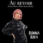 cover: Ronna Riva - Au Revoir (Danny Burg & Marc Rayen Remix)