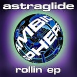 cover: Astraglide - Rollin EP