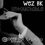 cover: Wez Bk - Untouchable