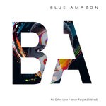 cover: Blue Amazon - No Other Love/Never Forget (Dubbed)