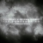 cover: Coldplay|Selena Gomez - Let Somebody Go (Ofenbach Remix)