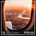 cover: Peter Sax - Abu Dhabi 12 - Mae Alsalama (Radio Edit)