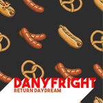 cover: Dany Fright - Return Daydream