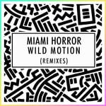 cover: Miami Horror - Wild Motion