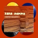 cover: Papa Dummy - Deeper Grounds