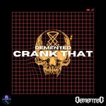 cover: Demented - Crank That