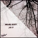 cover: Miguel Scott - July 31