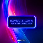 cover: Havoc & Lawn - Gimmicks/Got 2 Live