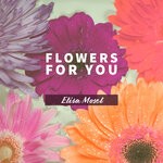 cover: Elisa Mosel - Flowers For You