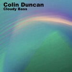 cover: Colin Duncan - Cloudy Bass