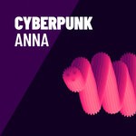 cover: Anna (uk) - Cyberpunk