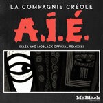 cover: La Compagnie Creole - A.I.E. (HaZa & MoBlack Official Remixes)