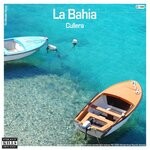 cover: Cullera - La Bahia (Explicit)