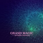 cover: Grand Magic - Invisible Harmony