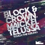 cover: Block & Crown|Maickel Telussa - Touch The Ceiling