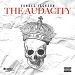 cover: Vandes Jackson - The Audacity (Explicit)