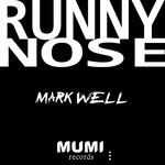 cover: Mark Well - Runny Nose