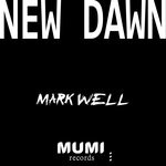 cover: Mark Well - New Dawn