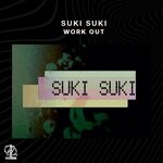 cover: Suki Suki - Work Out