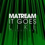 cover: Matream - It Goes Like