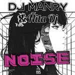 cover: Dj Manry|Nita Dj - Noise