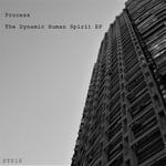 cover: Process - The Dynamic Human Spirit EP