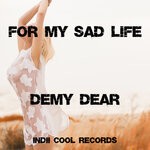 cover: Demy Dear - For My Sad Life