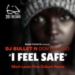 cover: Dj Bullet|Don Luciano - I Feel Safe (Mark Lewis Flow Culture Remix)