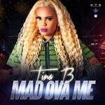 cover: Tina B - Mad Ova Me