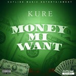 cover: Kure - Money Mi Want