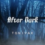 cover: Toni Yak - After Dark