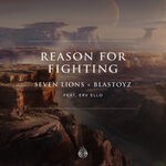 cover: Blastoyz|Erv Ello|Seven Lions - Reason For Fighting (feat. ERV ELLO)